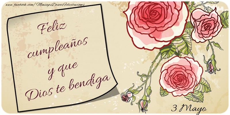 Felicitaciones para 3 Mayo - Feliz cumpleaños y que Dios te bendiga 3 Mayo