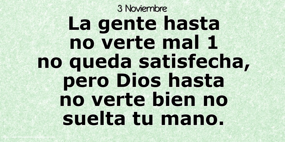 Felicitaciones para 3 Noviembre - 3 Noviembre - La gente hasta no verte