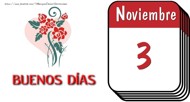 Felicitaciones para 3 Noviembre - 3 Noviembre BUENOS DÍAS