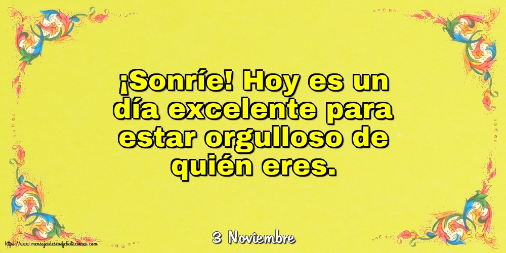 Felicitaciones para 3 Noviembre - 3 Noviembre - Hoy es un día excelente