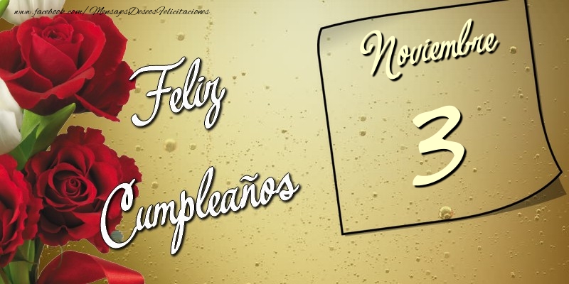 Felicitaciones para 3 Noviembre - Feliz Cumpleaños 3 Noviembre