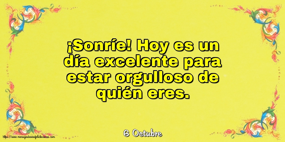 6 Octubre - Hoy es un día excelente