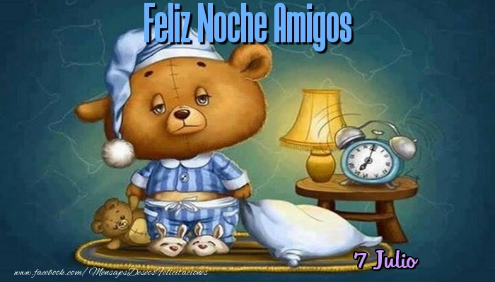 7 Julio - Feliz Noche Amigos