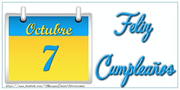 Octubre 7 Feliz Cumpleaños