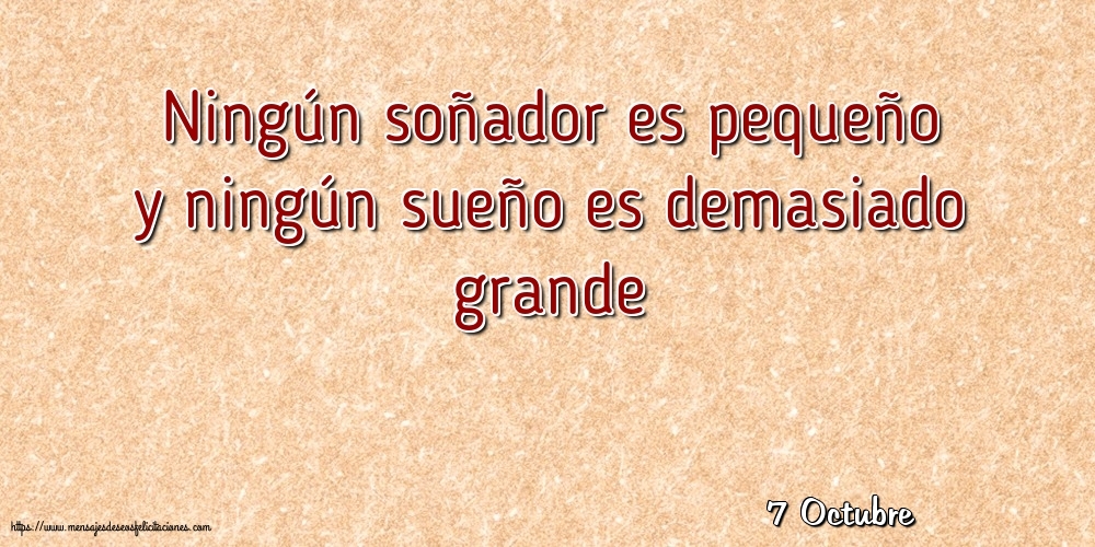 7 Octubre - Ningún soñador es pequeño