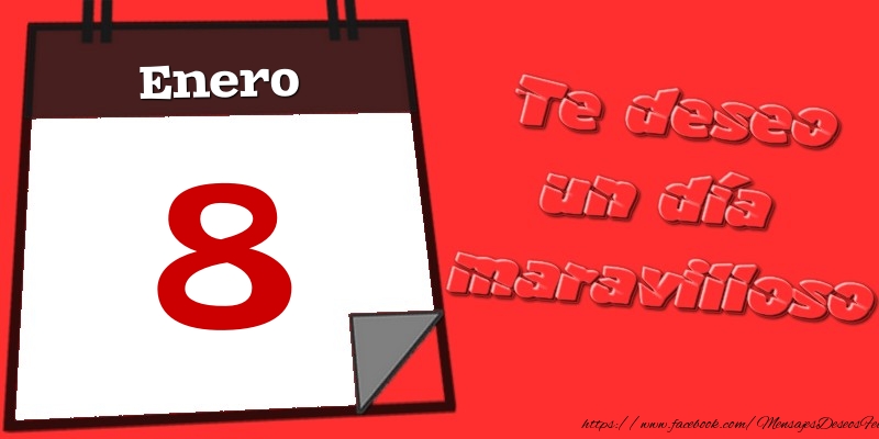 Felicitaciones para 8 Enero - Enero 8 Te deseo un día maravilloso