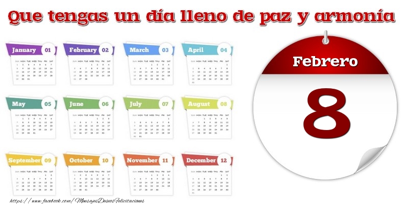 Felicitaciones para 8 Febrero - Febrero 8 Que tengas un día lleno de paz y armonía