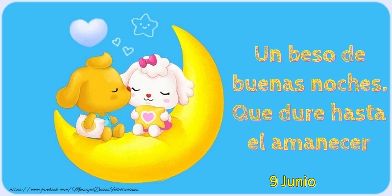 Felicitaciones para 9 Junio - 9 Junio - Un beso de buenas noches