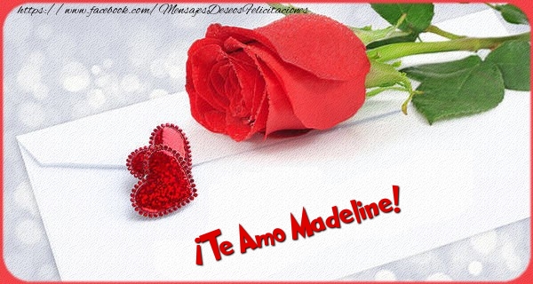 Felicitaciones de amor - Rosas | ¡Te Amo Madeline!