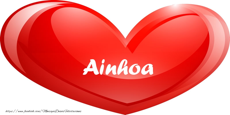 Felicitaciones de amor - Ainhoa en corazon!