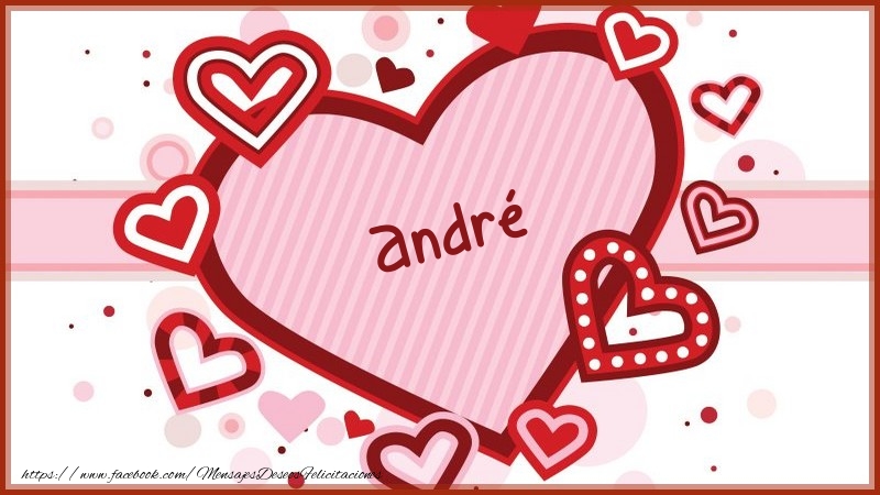 Felicitaciones de amor - Corazón con nombre André