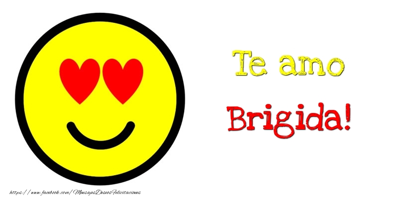Felicitaciones de amor - Emoticones | Te amo Brigida!