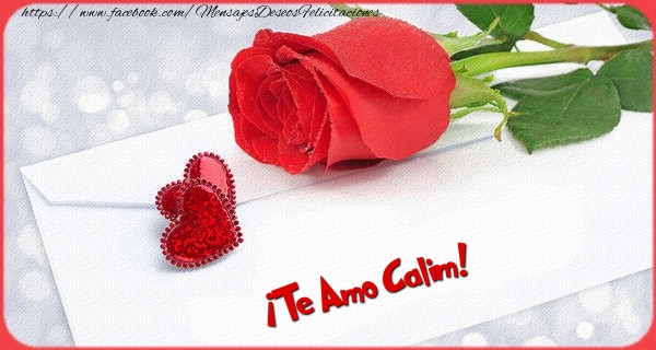 Felicitaciones de amor - ¡Te Amo Calim!