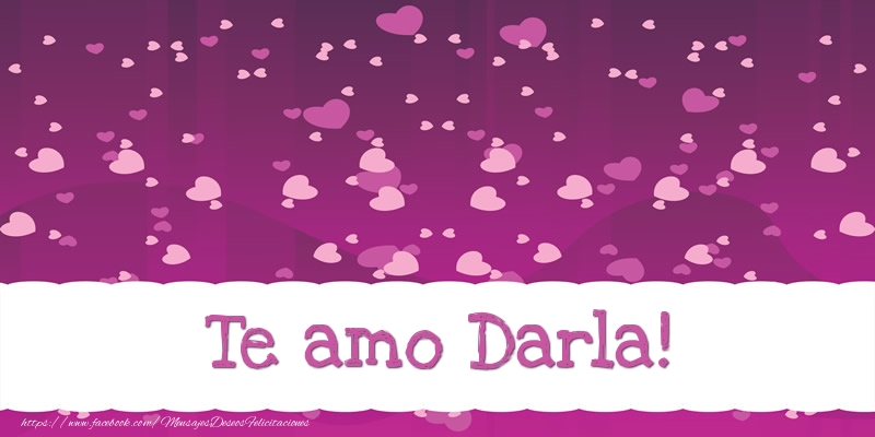  Felicitaciones de amor - Corazón | Te amo Darla!