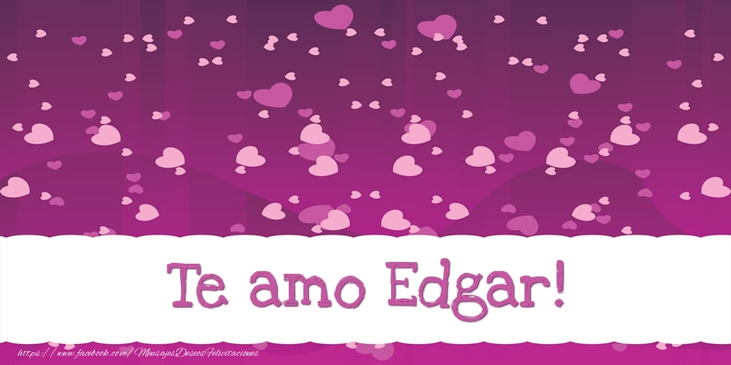  Felicitaciones de amor - Corazón | Te amo Edgar!