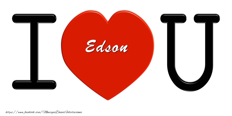 Felicitaciones de amor - Corazón | Edson I love you!
