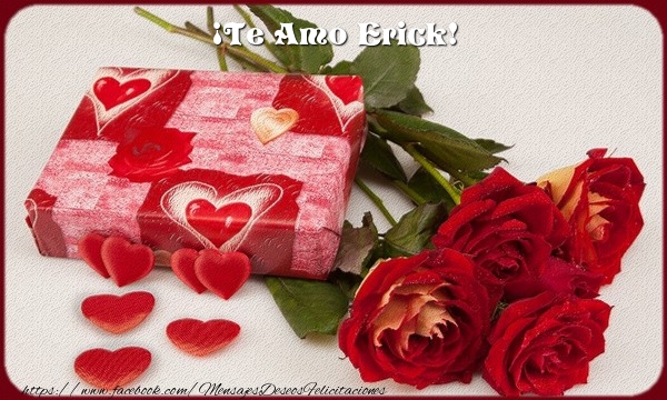 Felicitaciones de amor - Rosas | ¡Te Amo Erick!