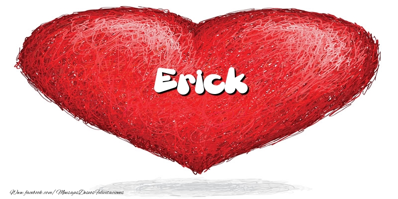  Felicitaciones de amor -  Erick en el corazón