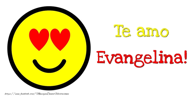 Felicitaciones de amor - Emoticones | Te amo Evangelina!