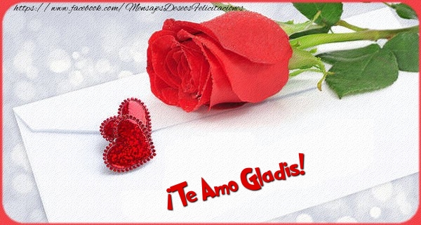  Felicitaciones de amor - Rosas | ¡Te Amo Gladis!