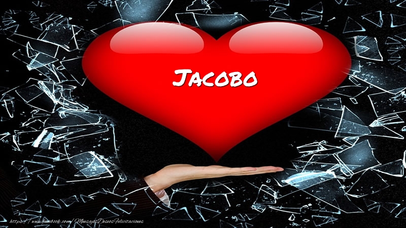 Felicitaciones de amor - Tarjeta Jacobo en corazon!