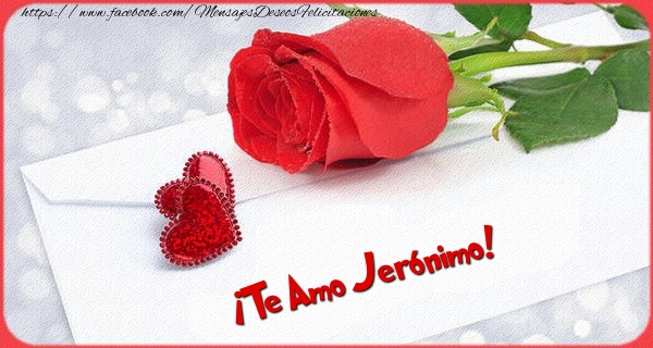 Felicitaciones de amor - Rosas | ¡Te Amo Jerónimo!