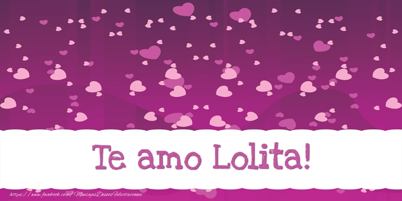 Amor Te amo Lolita!