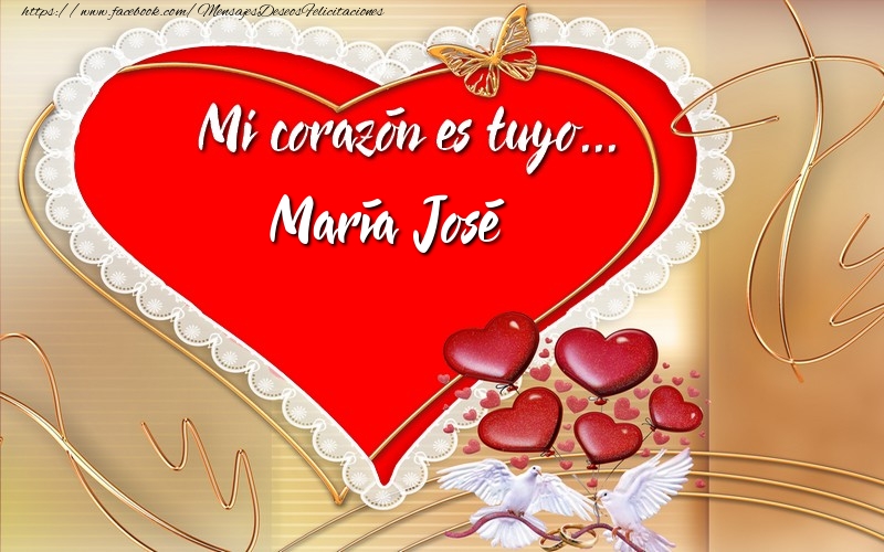 Amor ¡Mi corazón es tuyo… María José