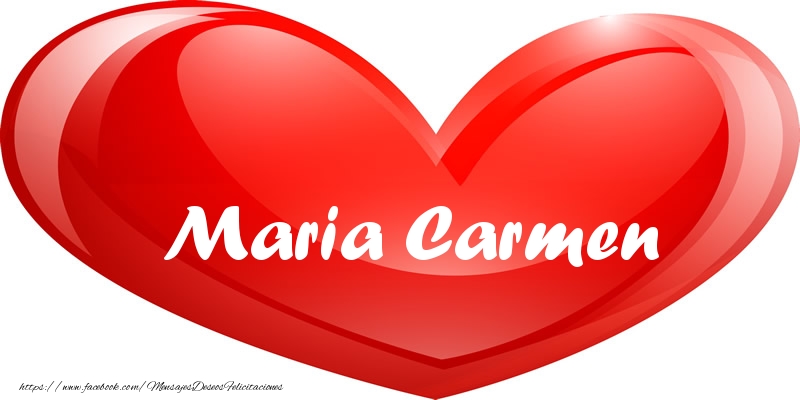 Amor Maria Carmen en corazon!