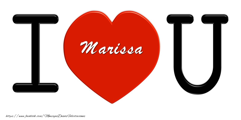 Amor Marissa I love you!