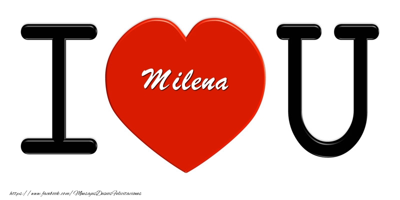 Amor Milena I love you!