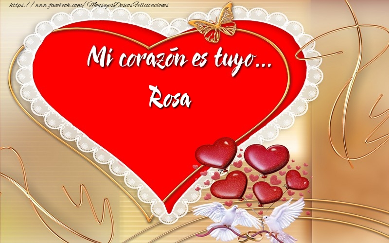 Amor ¡Mi corazón es tuyo… Rosa