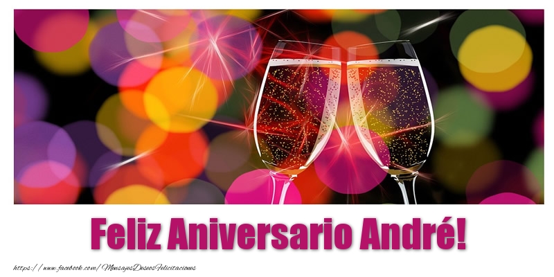 Felicitaciones de aniversario - Feliz Aniversario André!