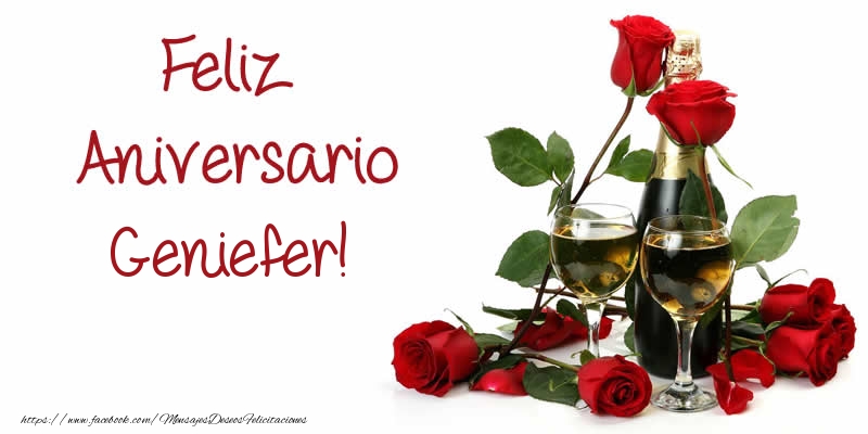 Felicitaciones de aniversario - Champán & Rosas | Feliz Aniversario Geniefer!
