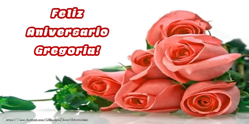Felicitaciones de aniversario - Rosas | Feliz Aniversario Gregoria!