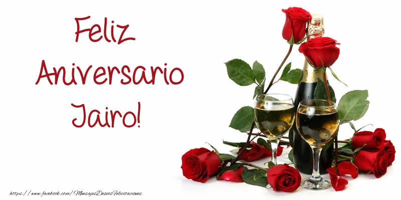  Felicitaciones de aniversario - Champán & Rosas | Feliz Aniversario Jairo!