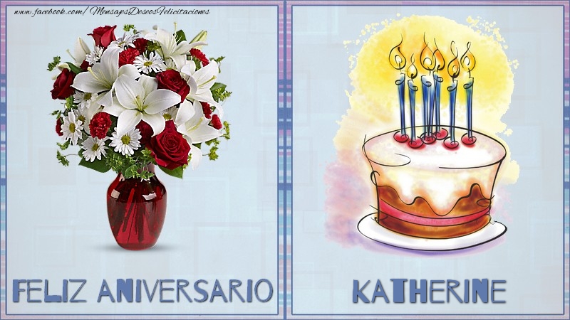 Felicitaciones de aniversario - Ramo De Flores & Tartas | Feliz aniversario Katherine