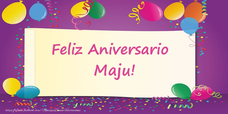 Felicitaciones de aniversario - Globos | Feliz Aniversario Maju!