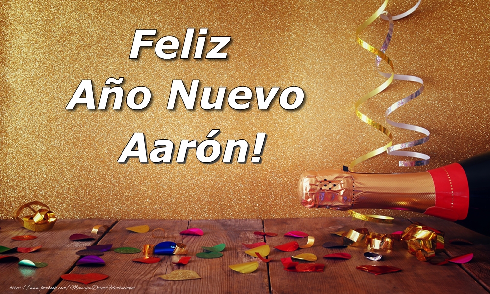 Felicitaciones de Año Nuevo - Feliz  Año Nuevo Aarón!