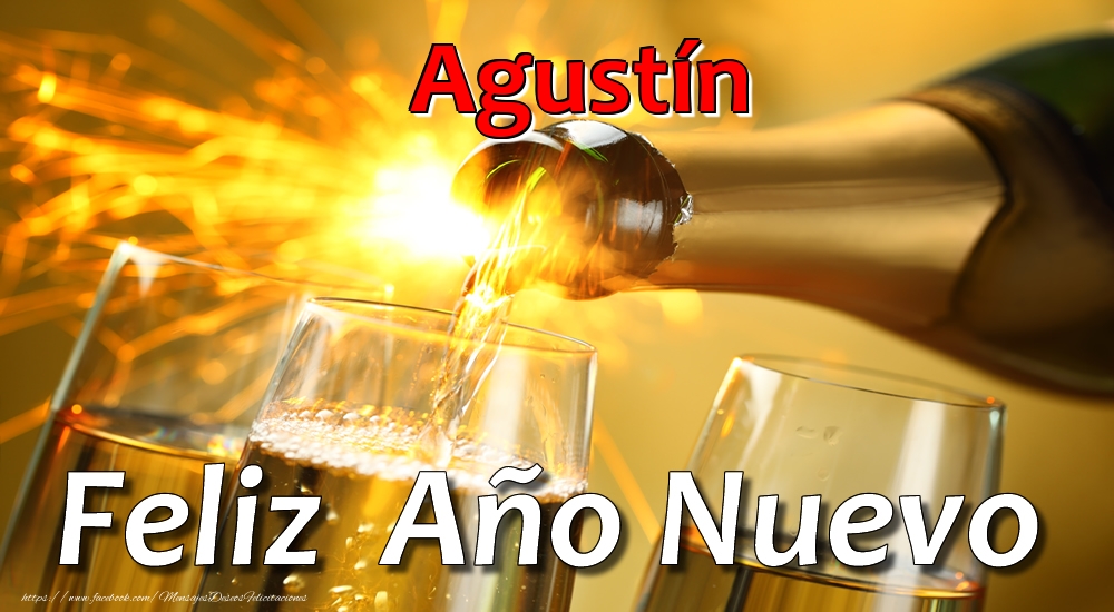 Felicitaciones de Año Nuevo - Agustín Feliz Año Nuevo