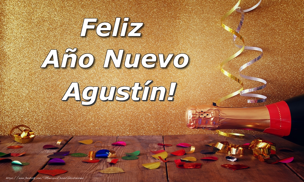 Felicitaciones de Año Nuevo - Feliz  Año Nuevo Agustín!