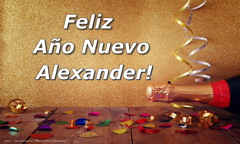 Felicitaciones de Año Nuevo - Feliz  Año Nuevo Alexander!