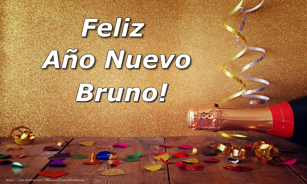 Felicitaciones de Año Nuevo - Feliz  Año Nuevo Bruno!