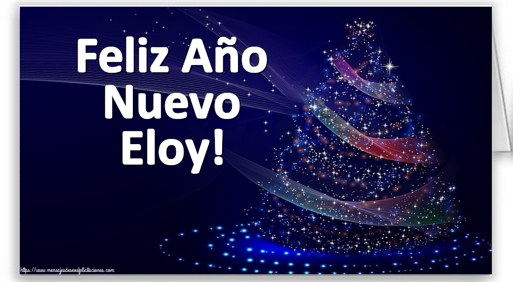 Felicitaciones de Año Nuevo - Feliz Año Nuevo Eloy!