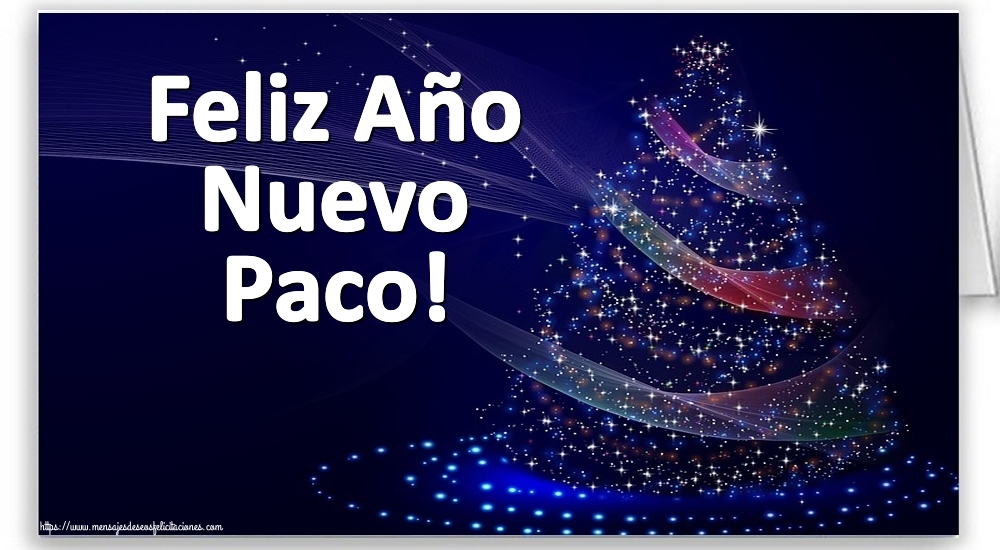 Felicitaciones de Año Nuevo - Feliz Año Nuevo Paco!