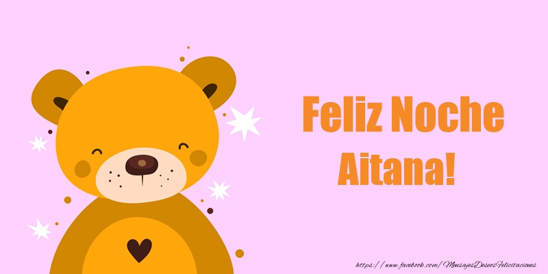 Felicitaciones de buenas noches - Feliz Noche Aitana!