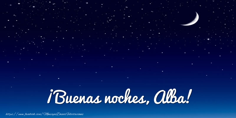 Felicitaciones de buenas noches - ¡Buenas noches, Alba!