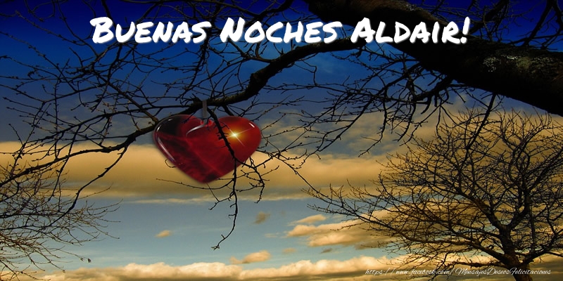 Felicitaciones de buenas noches - Buenas Noches Aldair!