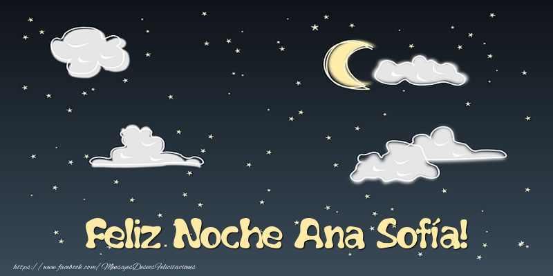 Felicitaciones de buenas noches - Luna | Feliz Noche Ana Sofía!