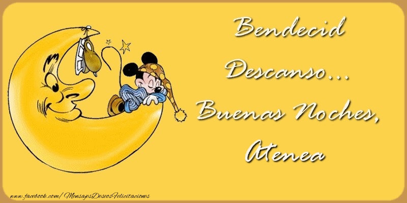 Felicitaciones de buenas noches - Bendecido Descanso... Buenas Noches, Atenea